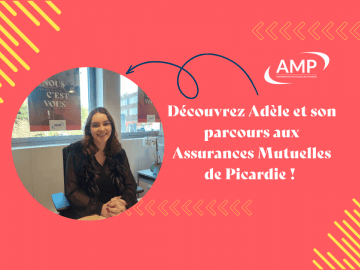 Découvrez le parcours d’Adèle, attachée commerciale aux Assurances Mutuelles de Picardie !