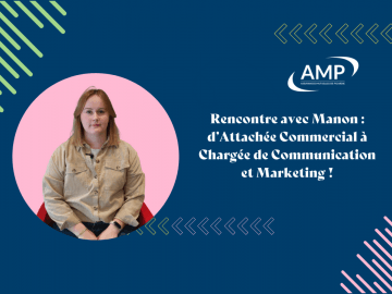 Rencontre avec Manon, d'Attachée Commerciale à Chargée de Communication et Marketing !