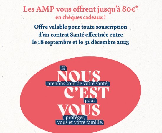 Les AMP vous offrent jusqu'à 80€* en chèques cadeaux !